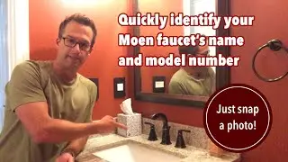 Dad Demos Moen&rsquo;s &ldquo;Faucet Identifier&rdquo; Tool