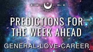 Your Week Ahead - A time of forgiveness and great changes #predictions #podcast #timeless