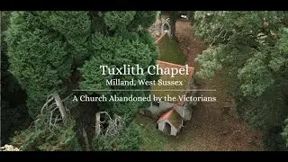Tuxlith Chapel: A church abandoned by the Victorians