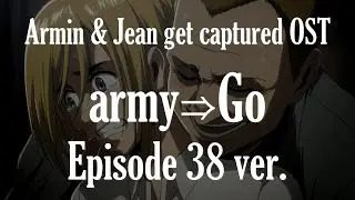 Armin & Jean get captured |『army&rArr;G♂』ANIME ver. | Attack on Titan OST (S3E01)