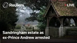 LIVE: Sandringham estate as Andrew Mountbatten-Windsor arrested over Epstein links
