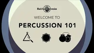 Percussion 101: Our Newest Education Series