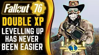 Fallout 76 - Double XP Weekend ULTIMATE LEVEL UP GUIDE!!!
