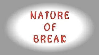 Nature of Break [SWAHILI VERSION]