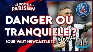 NEWCASTLE &Agrave; DEUX JOURS DU PSG : QUE VALENT-ILS VRAIMENT ? 👀