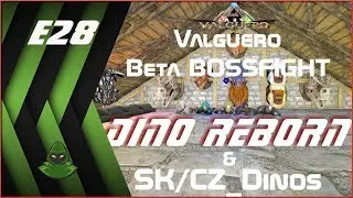 ARK Valguero #28 | BOSSFIGHT Beta se Spajkem, Krtkem, Timkonator a Dewolkemem