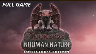 CHIMERAS INHUMAN NATURE COLLECTOR'S EDITION FULL GAME Complete walkthrough gameplay + BONUS