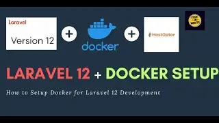 Setup Docker & Install Laravel 12 – Full Project Setup for Beginners 