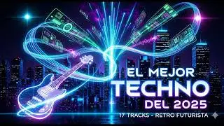 Retro Future Groove Techno Bailable 2025 Retro Futurista Electr&oacute;nica