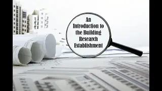 An Introduction to the Building Research Establishment