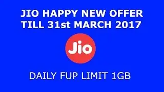 JIO Happy New Year Offer Till 31 March 2017 | & More