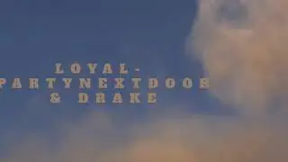 PARTYNEXTDOOR (feat. Drake) - Loyal Instrumental