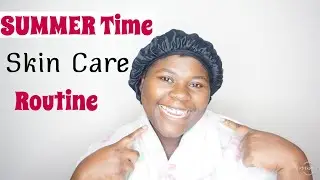 How To Avoid Dry Skin in The Summer Time | SUMMER Time Routine