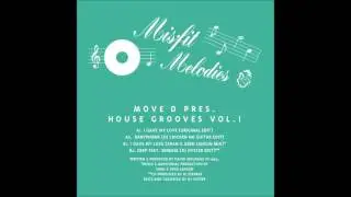 Move D - I Gave My Love (Original Edit)