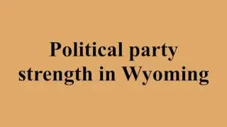 Political party strength in Wyoming