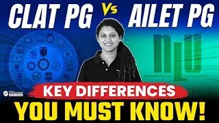 CLAT PG vs AILET PG | Key Differences Every LLM Aspirant Should Know