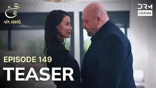 Turkish Drama In Urdu | Ain Ishq | One love | Teaser Episode 149 | UD2O