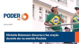 Michelle Bolsonaro discursa e faz oração durante ato na avenida Paulista