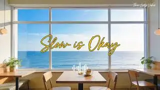 🎧 Slow is okay | 🌊 Chill Thai Emotional Pop | Bangkok Cafe Street | เพลงฟังสบายๆ