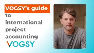 VOGSY&rsquo;s guide to international project accounting