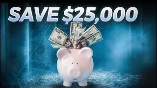 Save 25K Easy By Using THESE Tips!