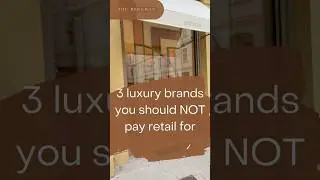 3 LUXURY brands you should NOT pay retail for #fashion #style #sale