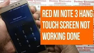 RED Mi Note 3 hang touch screen not working | Pardeep Electronics