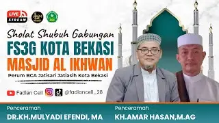 🔴 LIVE FS3G 12 OKT 2025 MASJID AL IKHWAN PERUM BCA JATISARI | SHOLAT SUBUH GABUNGAN FS3G KOTA BEKASI
