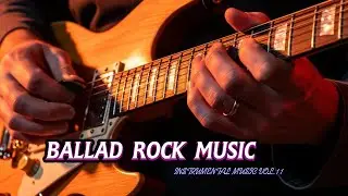 Best of Ballad Rock Instrumental Playlist Songs Vol.11 #guitarsolo #guitarcover #guitar #guitarmusic