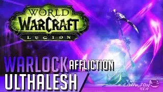 WoW Legion: Artifact Quest - Warlock Affliction