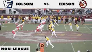 Folsom vs. Edison | Non-League | Full Game | ZV.Productions