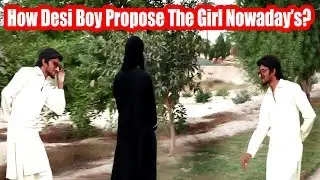 How Desi Boy Propose the Girl Nowadays | most funny proposal fail By Social Vines