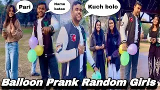 Balloon prank Random girls / chocolate challenge with girls / Pari name hai / #viral #bhojpuri #vlog