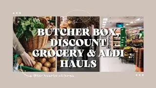 Butcher Box, Discount Grocery & Aldi... Oh My! See what we got this time.