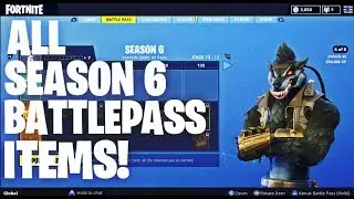ALL FORTNITE SEASON 6 BATTLE PASS ITEMS!