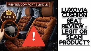Luxovia Cushion Seat Review - Legit Comfort or Just a Scam?