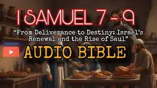 1 Samuel 7 - 9 | AUDIO BIBLE | #1samuel #audiobible #audiobiblehindi #bible  #scripture #kjv #seo
