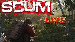 SCUM LIVE STREAM Update .06 [ Chilling looking for loot ]