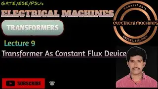 transformers lecture 9(Transformer As Constant Flux Device)