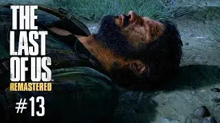 Pittsburgh: The Broken Bridge - The Last Of Us Remastered Walkthrough - Episode 13