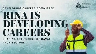 Developing Careers Initiative &ndash; Shaping the Future of Naval Architecture