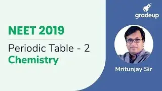 Periodic Table of Elements Lecture-2 | Periodic Trends | Chemistry | NEET | Gradeup JEE
