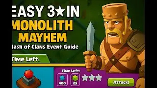 Easiest 3★ in Monolith Mayhem &ndash; COC Event Guide