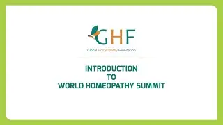 Introduction to World Homeopathy Summit