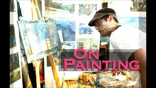 Brian Rego On Painting 2 - advice for painters who work in the studio and how to advance a painting.
