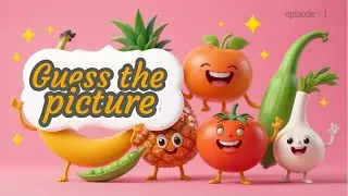 Guess the Picture - Fun Fruits & Vegetables Quiz for Kids