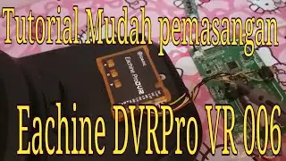 Cara Pasang DVR Eachine VR006