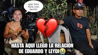LEYDI Empvtada Le Mando Este Fuert3 Mensaje A EDUARDO💔Terminaron Para Siempre😭Sera Feliz Con BERLIN😱