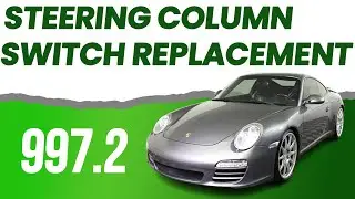 Porsche 997.2 Carrera Steering Column Switch Replacement (911 2009-2012)