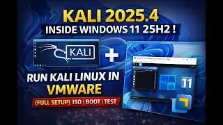 Kali 2025.4 Inside Windows 11 25H2 ! | Run Kali Linux in VMware (Full Setup) ISO | Boot | Test